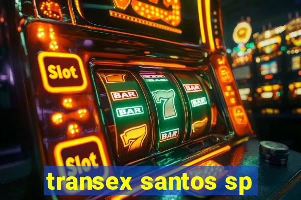 transex santos sp